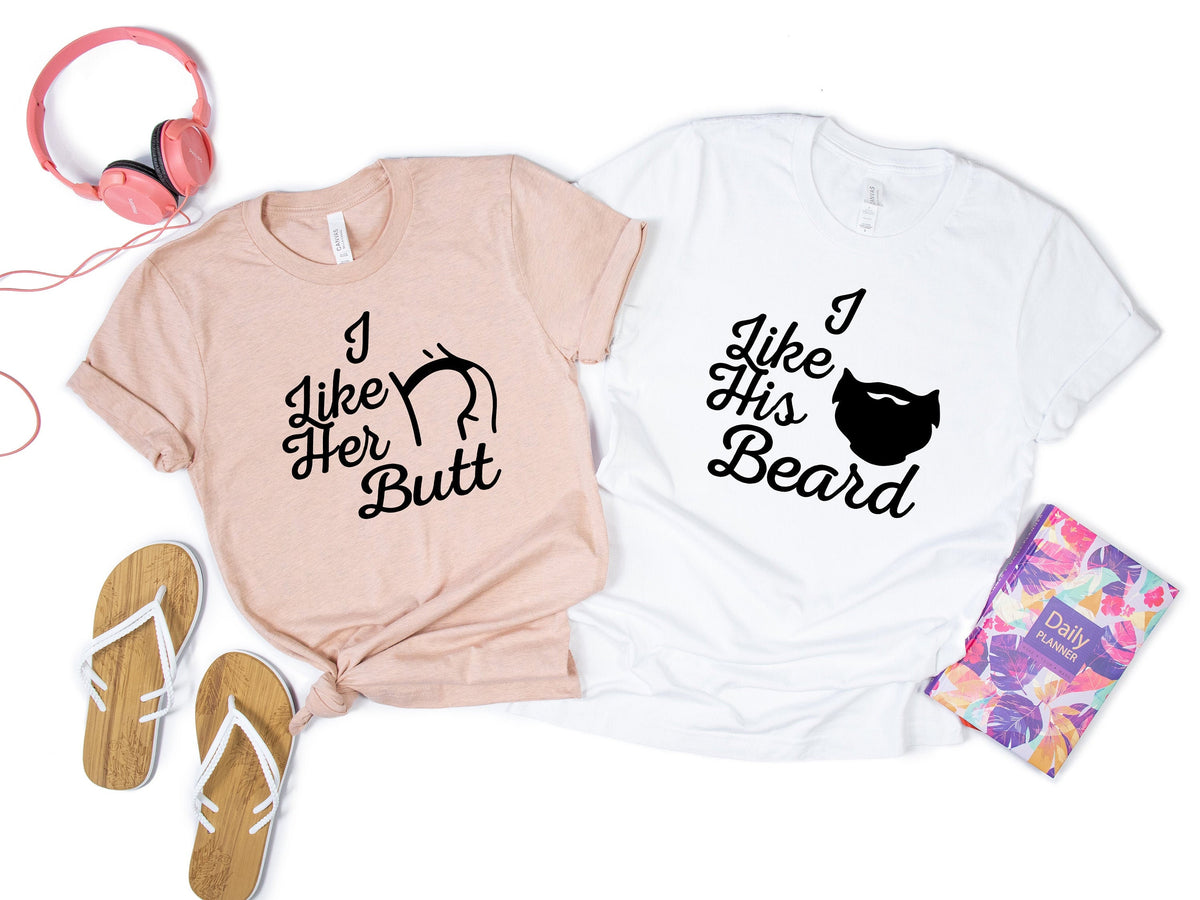 Couples Valentines Shirts TShirt Script I Like His Beard Shirt I Like Her Butt Shirt Script His Hers Matching Shirts Wedding Gift Graphic Tee – Everyday Comfort · Top Pick For Any Outfit