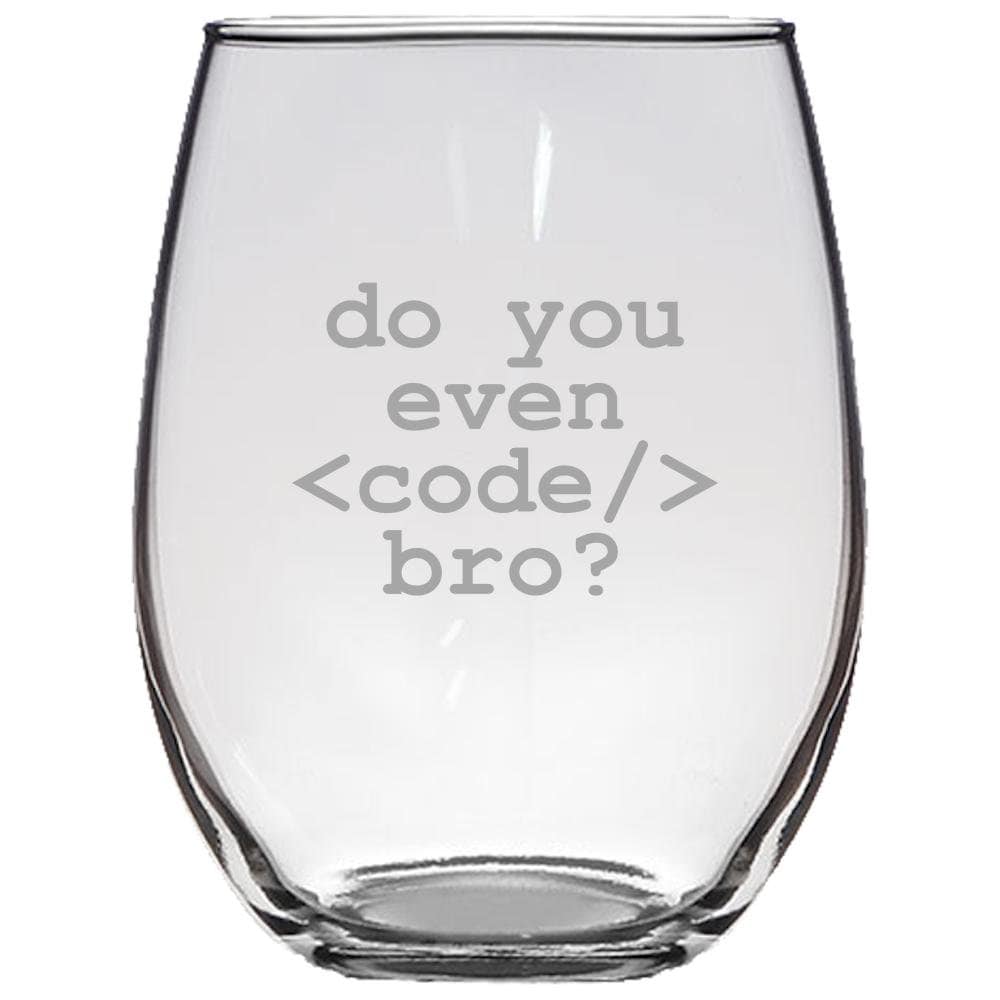Programmer Gift Do You Even Code Bro Programmer Stemless Wine Glass Web Developer Gift Computer Geek Coder Gift Nerd Present Graphic Tee – Soft Feel · High-Quality Print