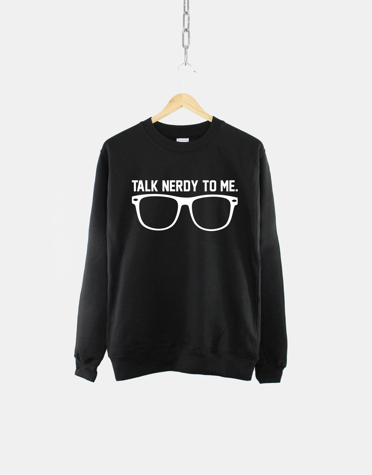 Talk Nerdy To Me Crew Neck Jumper Sweatshirt Sweatshirt – Soft Feel · Trending Graphic Apparel