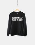 Gangsta Rap Made Me Do It Crew Neck Sweatshirt Sweatshirt – Aesthetic Look · High-Quality Print