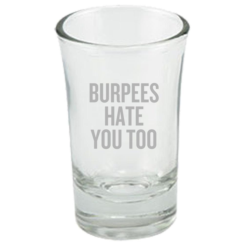 Personal Trainer Gift Fitness Instructor Shot Glass Burpees Hate You Too Graphic Tee – Feel-Good Design · Perfect For Daily Wear