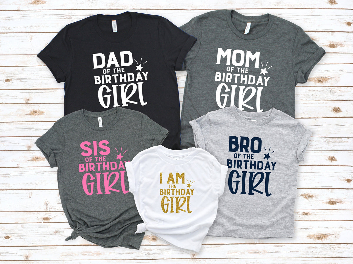 Dad Mom Sis Bro Of The Birthday Girl ShirtParents Of The Birthday Girl Matching Shirts I am the Birthday GirlSis of the Birthday Girl Graphic Tee – Soft Feel · Trending Graphic Apparel