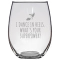 Ballroom Dance Gift Funny Dancer Gift Ballroom Dancing I Dance In Heels Stemless Wine Glass Graphic Tee – Fan Favorite · Trending Graphic Apparel