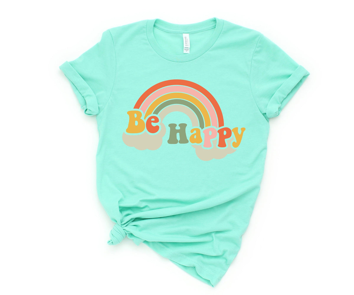 Be Happy Rainbow Shirt Be Happy Shirt Be Happy Tee Rainbow Shirt Language shirt Kindness shirt Rainbow Shirt Cute rainbow Shirt Graphic Tee – Soft Feel · Great Gift For Fans