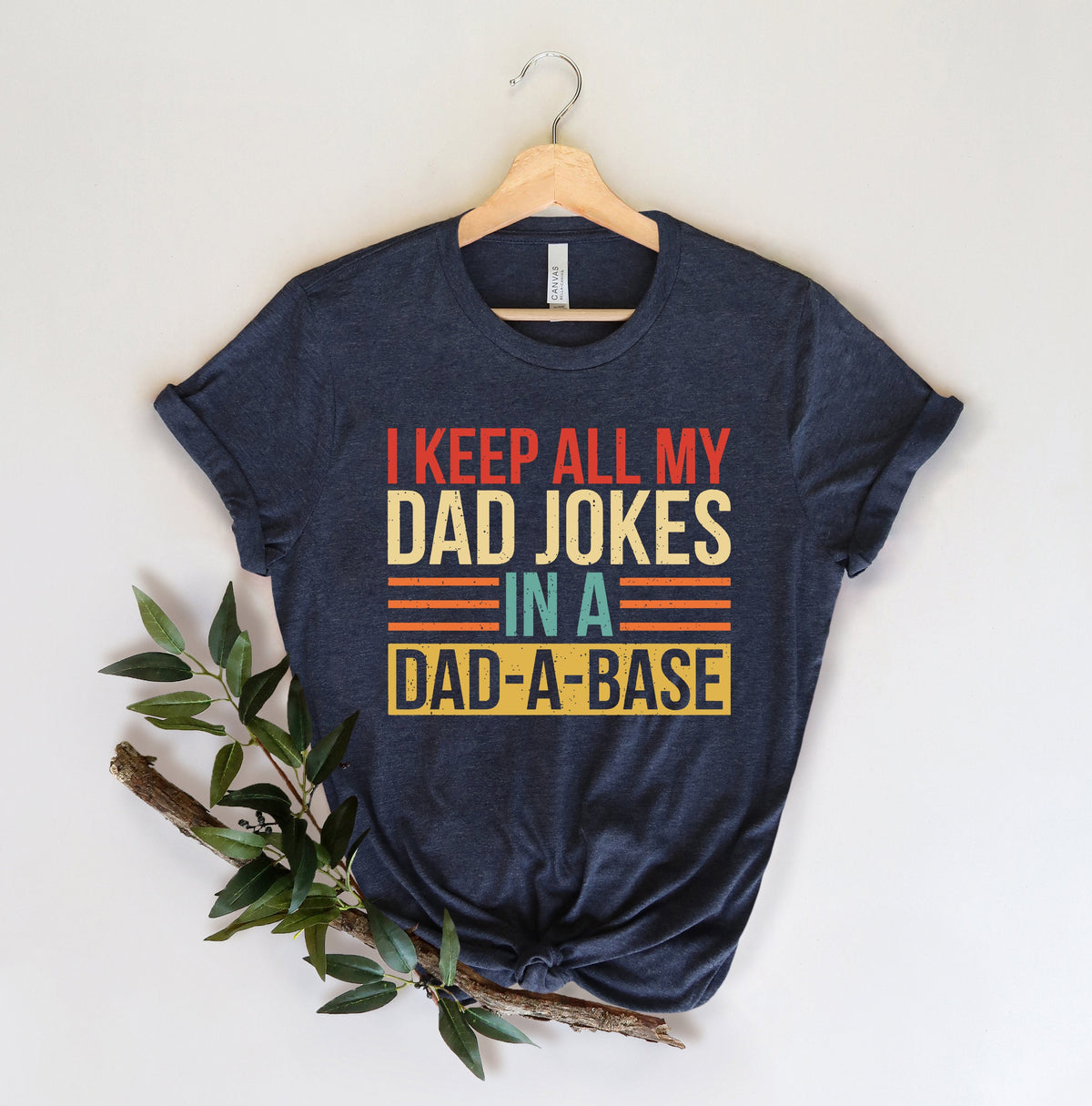 I Keep All My Dad Jokes In A Dadabase ShirtNew Dad ShirtDad ShirtDaddy ShirtFather39s Day ShirtBest Dad shirtGift for Dad Graphic Tee – Premium Graphic · High-Quality Print