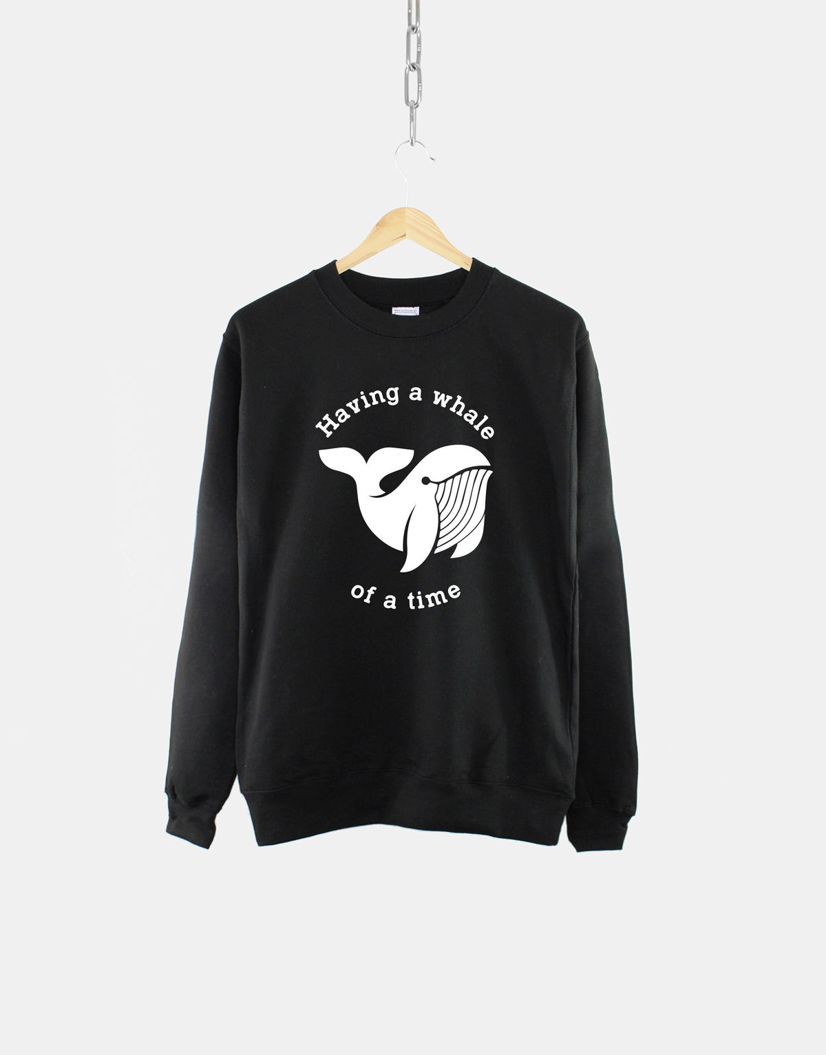 Having A Whale Of A Time Sweater Funny Nautical Print Pun Slogan Sweatshirt Jumper Gift Sweatshirt – Premium Graphic · Must-Have Style