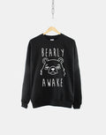 Bearly Awake Crew Neck Sweatshirt Sweatshirt – Aesthetic Look · High-Quality Print