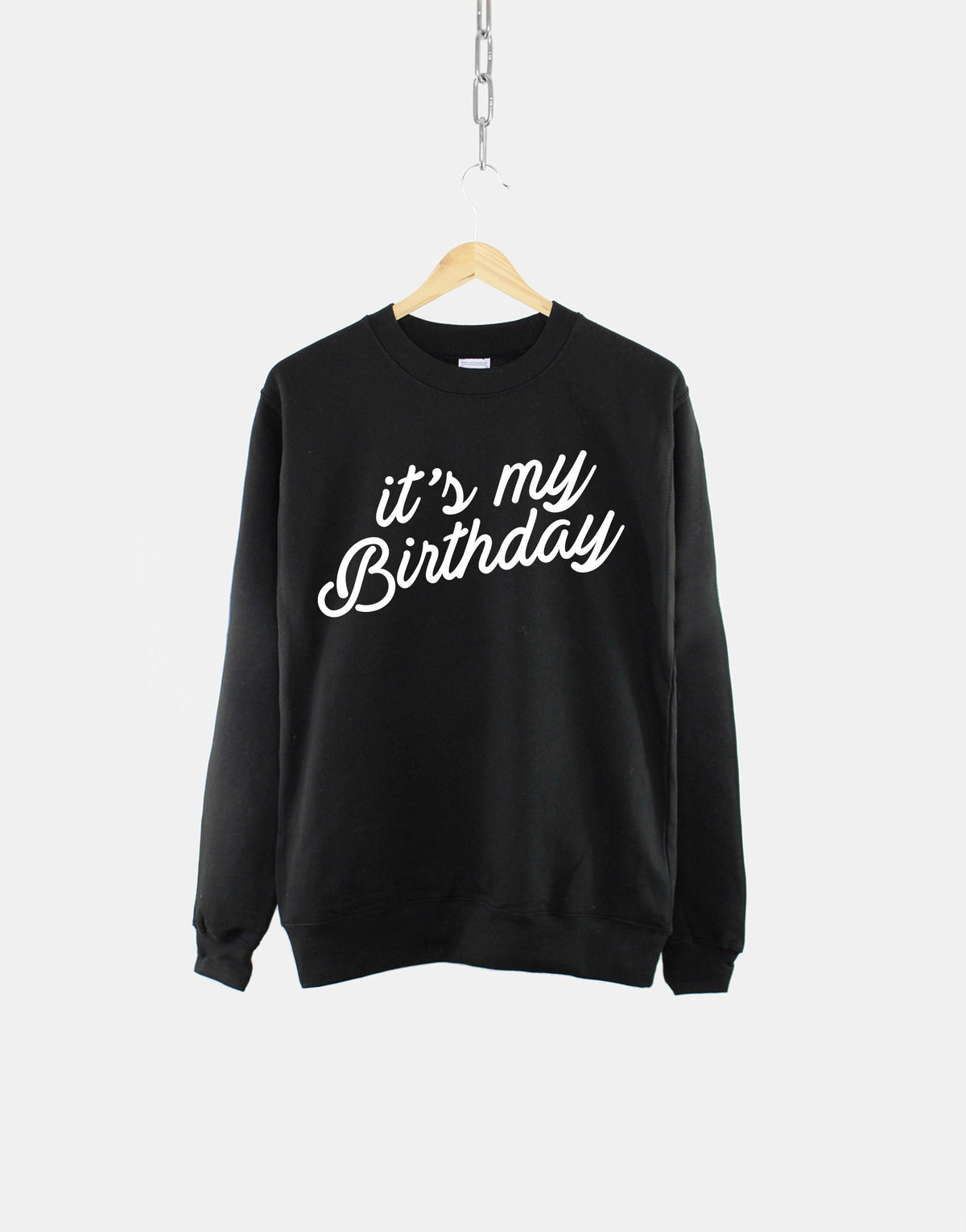 It39s My Birthday Sweatshirt Gold Print Script Birthday Sweater Sweatshirt – Warm & Stylish · Trending Graphic Apparel