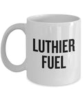 Funny Luthier Gift Luthier Coffee Mug Guitar Builder Gift Guitar Maker Luthier Fuel Graphic Tee – Premium Graphic · High-Quality Print