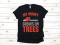 Funny Arborist TShirt My Money Grows On Trees Tank Top Tree Surgeon Hoodie Sweatshirt Long Sleeve Cutting Trees Hoodie Apparel Gift Hoodie – Fan Favorite · Perfect For Daily Wear