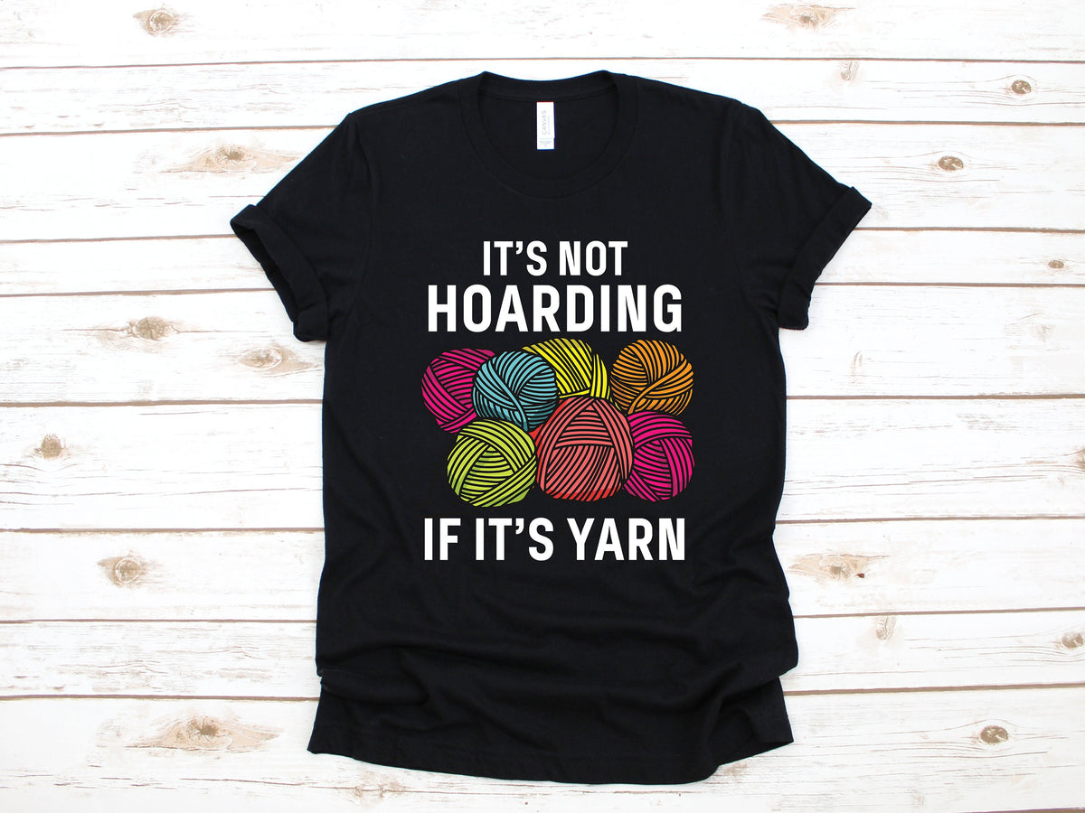 Not Hoarding If It39s Yarn Shirt Funny Knit TShirt Quilting Knitter Long Sleeve Sewing Sweatshirt Quilter Hoodie Tank Top Hoodie – Easygoing Wear · Top Pick For Any Outfit