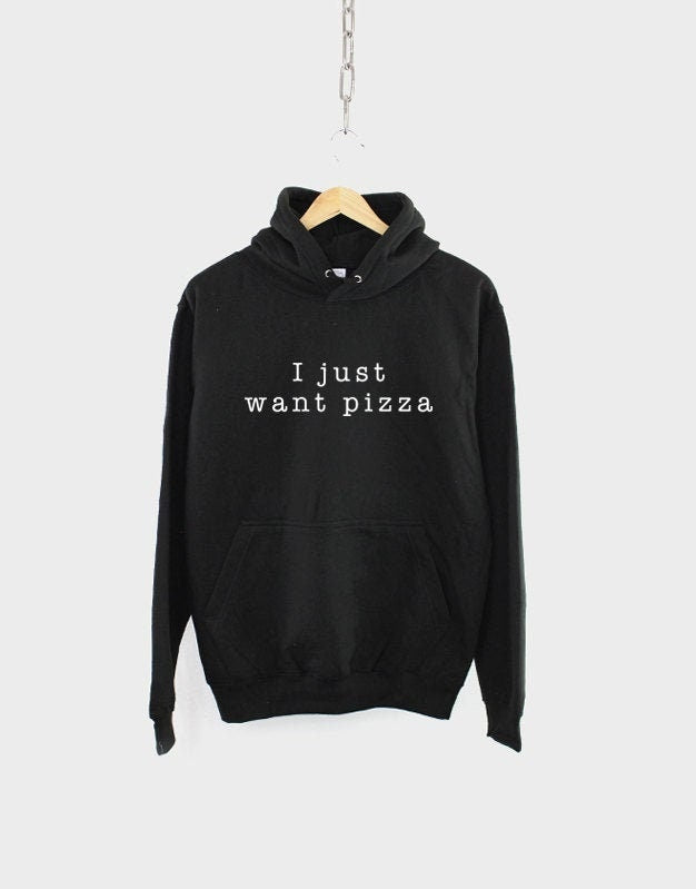 I Just Want Pizza Food Hoodie Hoodie – Feel-Good Design · Top Pick For Any Outfit
