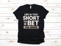 Life Is Too Short To Bet The Under TShirt Funny Sports Betting Tank Top Gambling Hoodie Sportsbook Gambler Sweatshirt Long Sleeve Hoodie – Premium Graphic · Trending Graphic Apparel