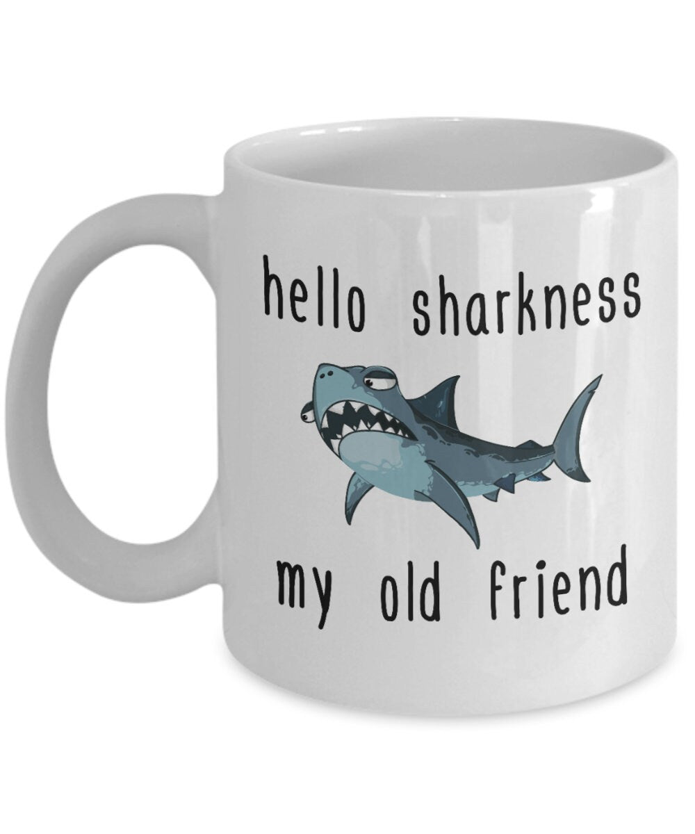 Funny Shark Coffee Mug Marine Biologist Funny Gift Shark Lover Present Hello Sharkness My Old Friend Graphic Tee – Bold Style · Great Gift For Fans