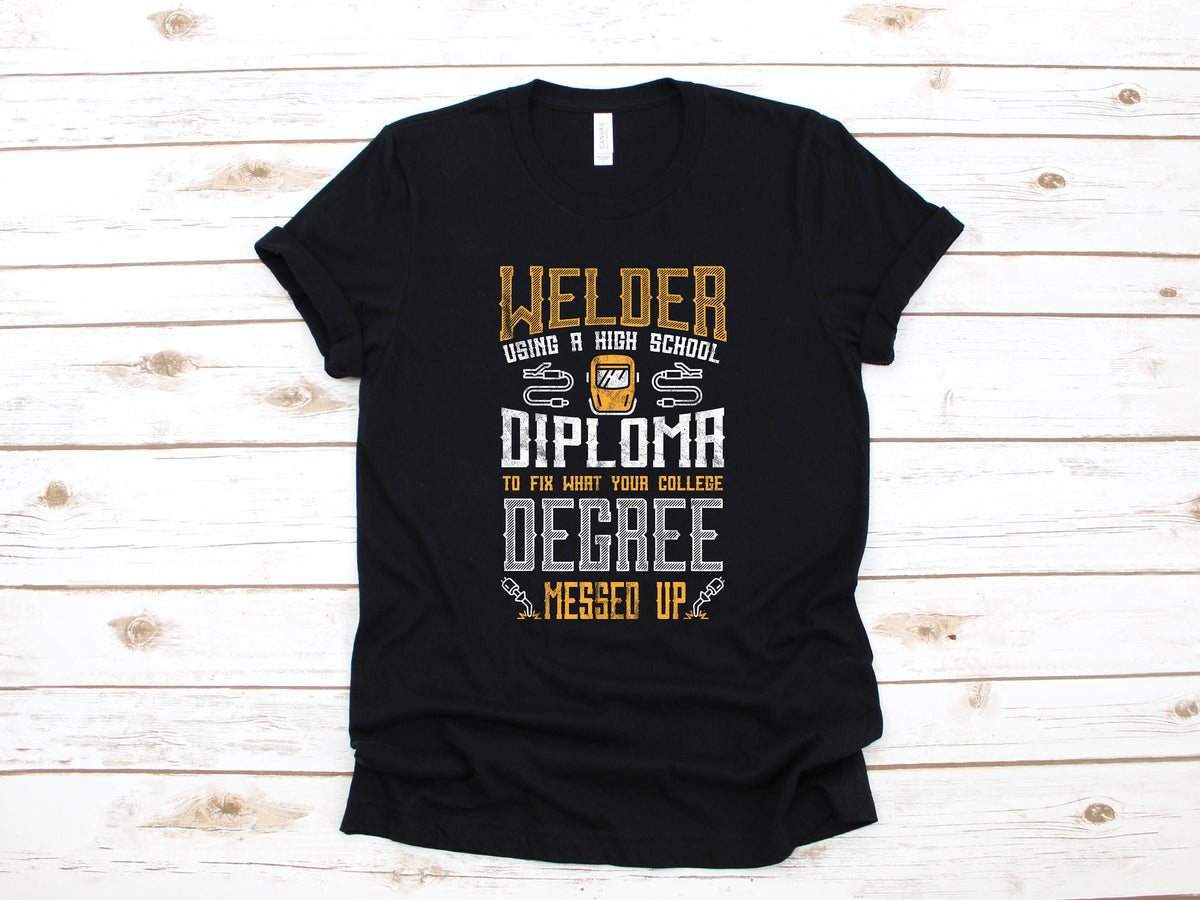 Funny Welder TShirt High School Diploma Welder Tank Top Welding Sweatshirt Long Sleeve Gift Sweatshirt – Everyday Comfort · Must-Have Style