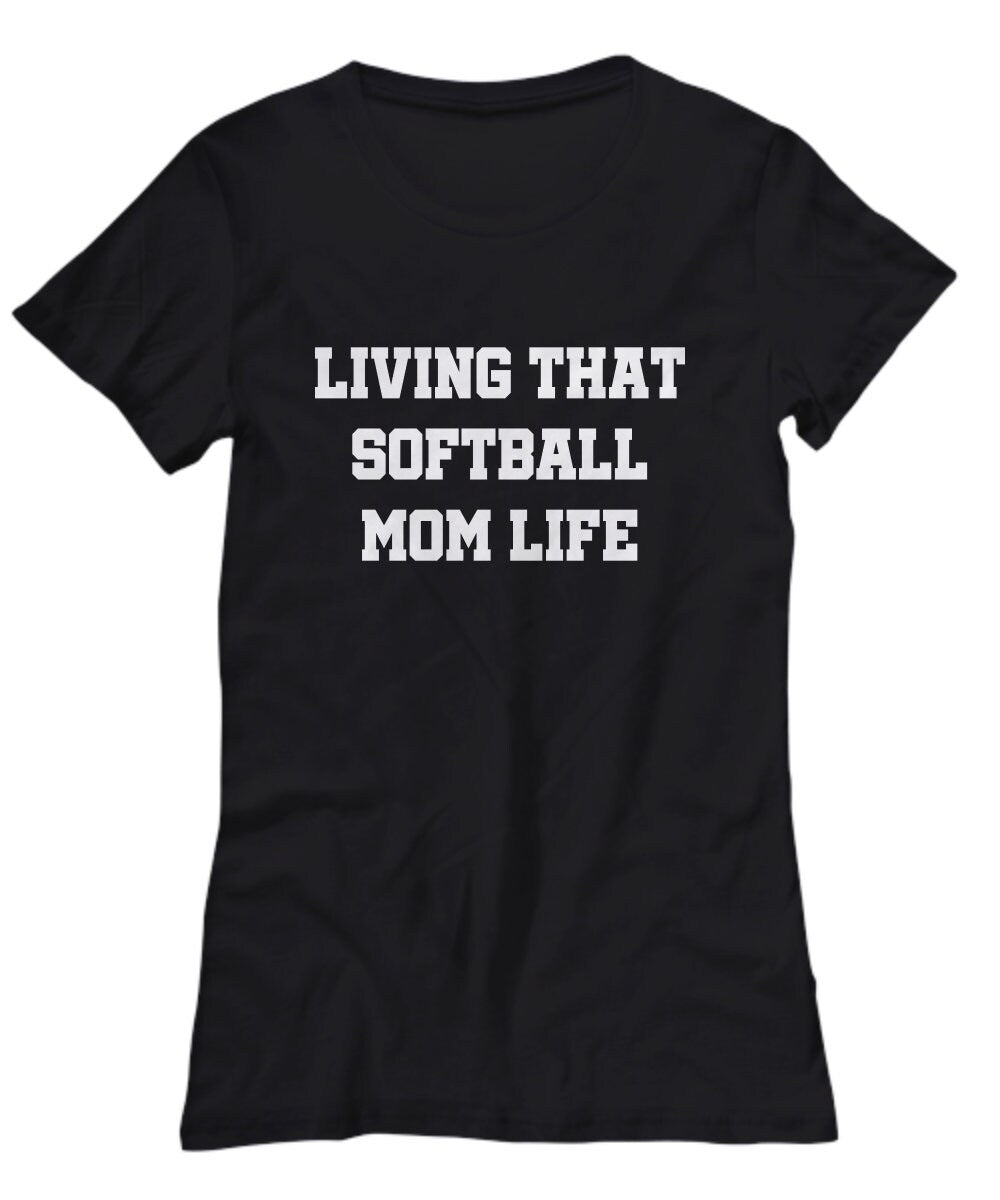Softball Mom Gift Softball Mother Gift Funny Softball Shirt Living That Softball Mom Life Women39s Tee Graphic Tee – Aesthetic Look · Must-Have Style