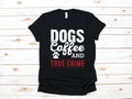 Dogs Coffee True Crime Shirt Funny True Crime Podcast Shirt Serial Killer Documentaries TShirt Murder Tank Top Hoodie Sweatshirt Hoodie – Bold Style · Top Pick For Any Outfit
