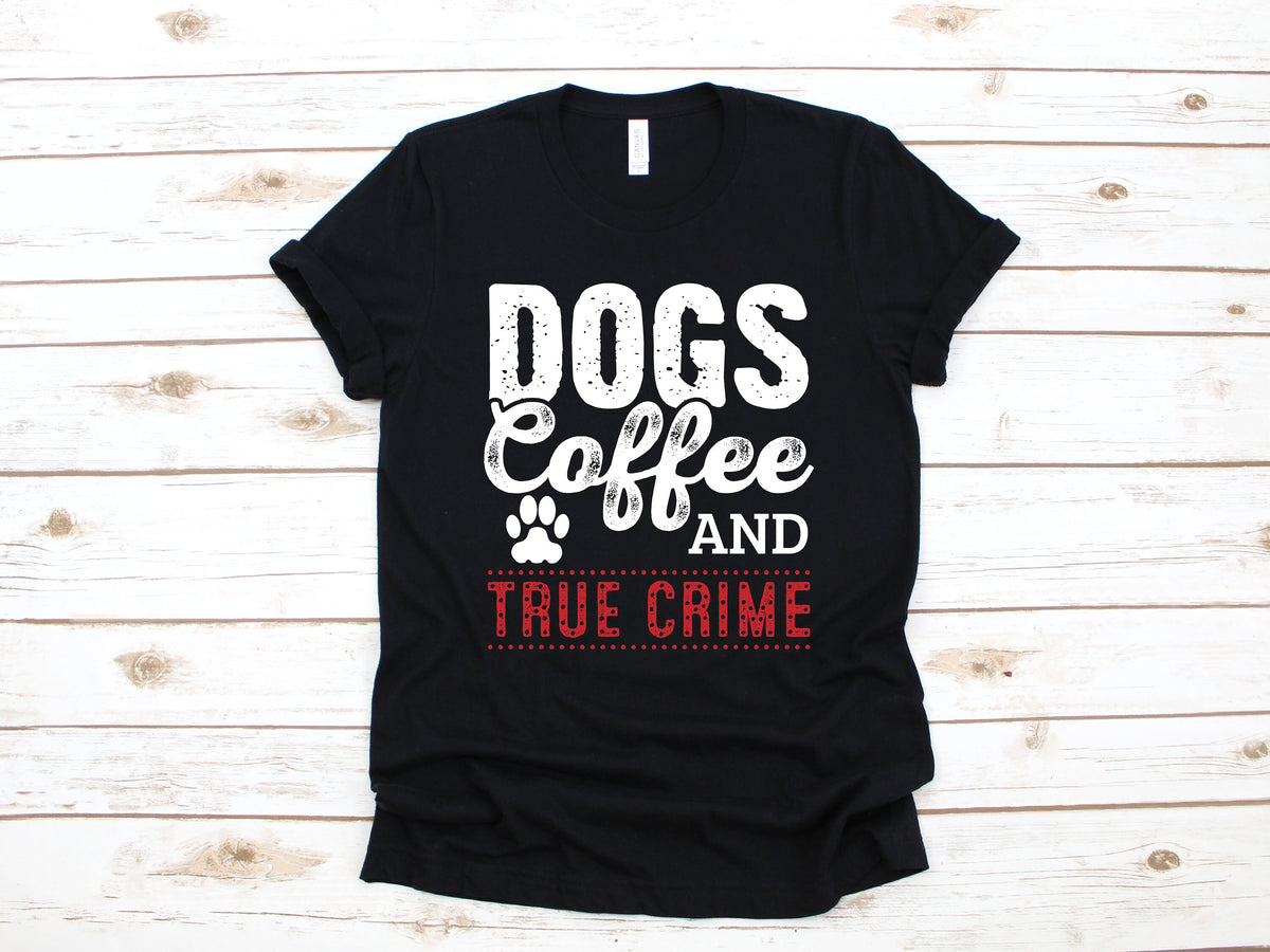 Dogs Coffee True Crime Shirt Funny True Crime Podcast Shirt Serial Killer Documentaries TShirt Murder Tank Top Hoodie Sweatshirt Hoodie – Bold Style · Top Pick For Any Outfit