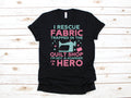 Rescue Fabric From Quilt Store Shirt Not Hoarder Hero Funny Knit TShirt Quilting Knitter Long Sleeve Sweatshirt Quilter Hoodie Hoodie – Easygoing Wear · Trending Graphic Apparel