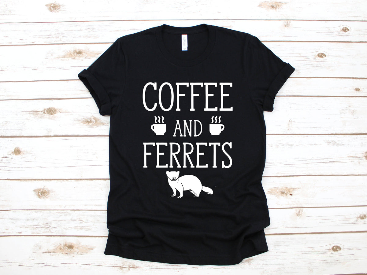 Coffee and Ferrets TShirt Cute Ferret Shirt Funny Ferret Gift Ferret Tank Top Hoodie Sweatshirt Long Sleeve Hoodie – Cozy Vibes · Top Pick For Any Outfit