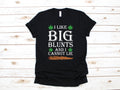 I Like Big Blunts Shirt Funny Marijuana Shirt Smoking Blunt TShirt Weed Long Sleeve Sweatshirt Hoodie Tank Top Hoodie – Fan Favorite · Great Gift For Fans