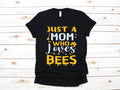 Just A Mom Who Loves Bees Shirt Beekeeper Mom TShirt Bee Mothers Day Long Sleeve Cute Bee Sweatshirt Hoodie Tank Top Women39s Tee Hoodie – Bold Style · Trending Graphic Apparel