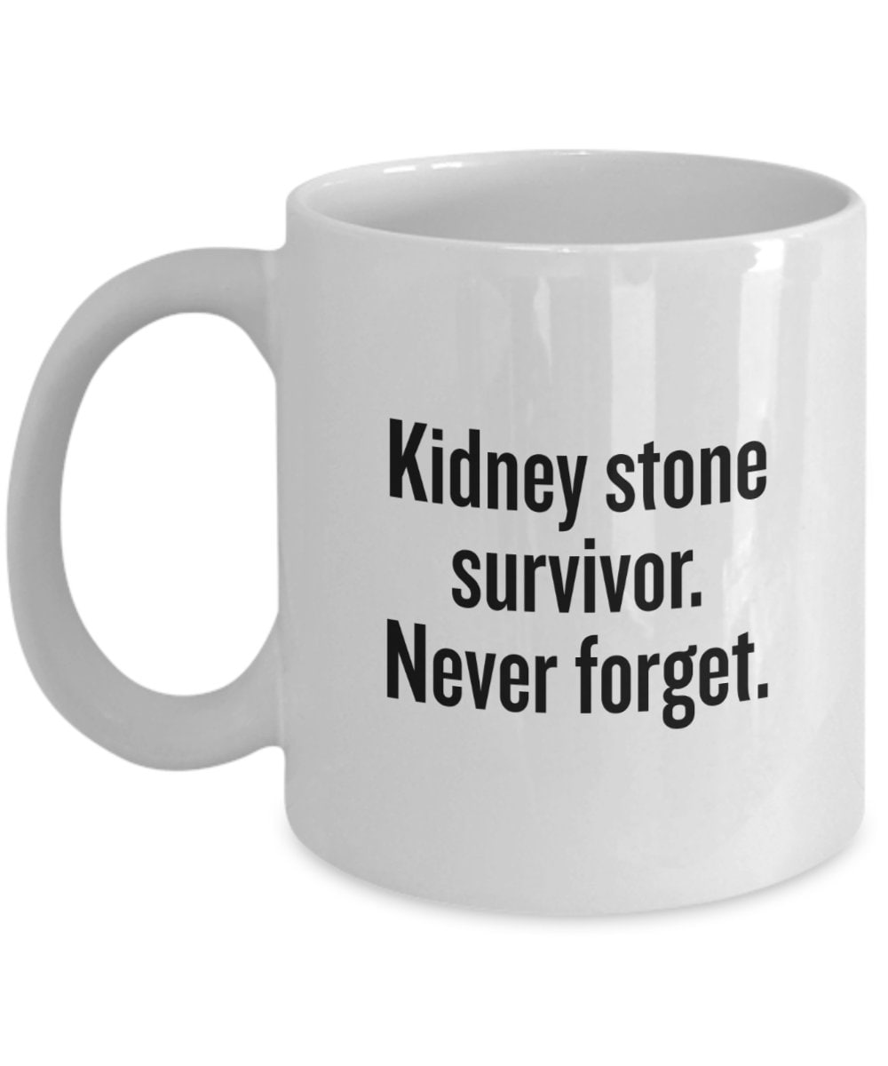 Kidney Stone Mug Get Well Gift Kidney Stone Survivor Funny Kidney Present Ceramic Coffee Mug Graphic Tee – Feel-Good Design · Perfect For Daily Wear