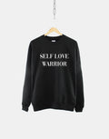 Self Love Warrior Sweatshirt Mental Health Self Care Sweater Yoga Meditation Jumper Sweatshirt – Cozy Vibes · Must-Have Style