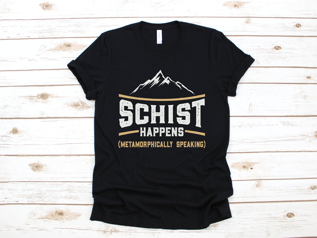 Schist Happens Shirt Metamorphic Funny Geologist TShirt Geology Tank Top Hoodie Sweatshirt Long Sleeve Hoodie Apparel Gift Hoodie – Cozy Vibes · Great Gift For Fans