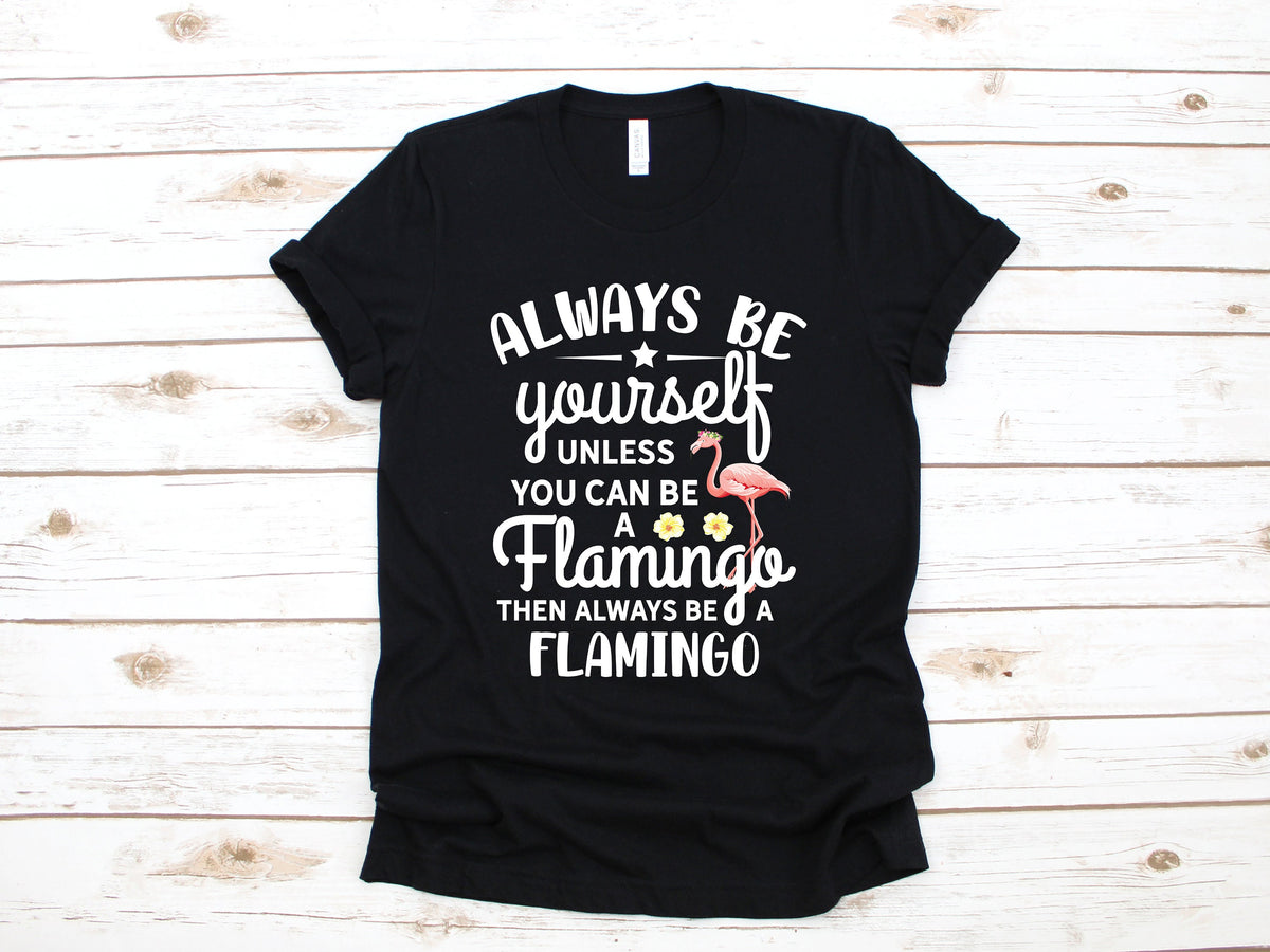 Be Yourself Unless You Can Be A Flamingo Funny Flamingo TShirt Cute Tank Top Hoodie Sweatshirt Long Sleeve Apparel Gift Hoodie – Soft Feel · High-Quality Print