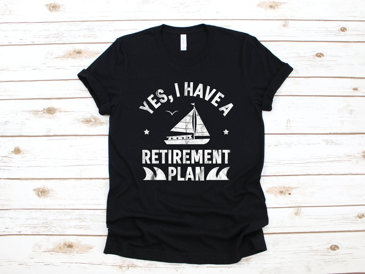Retirement Plan Sail Shirt Sailboat Captain TShirt Sailing Sailor Tank Top Hoodie Sweatshirt Long Sleeve Child Apparel Gift Hoodie – Fan Favorite · Must-Have Style