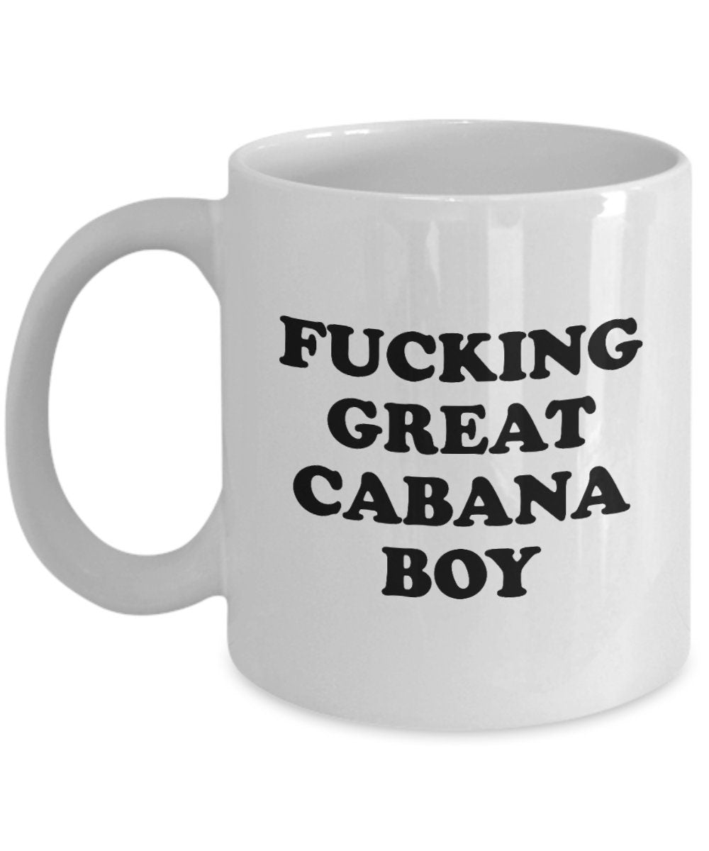 Funny Cabana Boy Gift Cabana Boy Coffee Mug Fucking Great Cabana Boy Graphic Tee – Cozy Vibes · High-Quality Print
