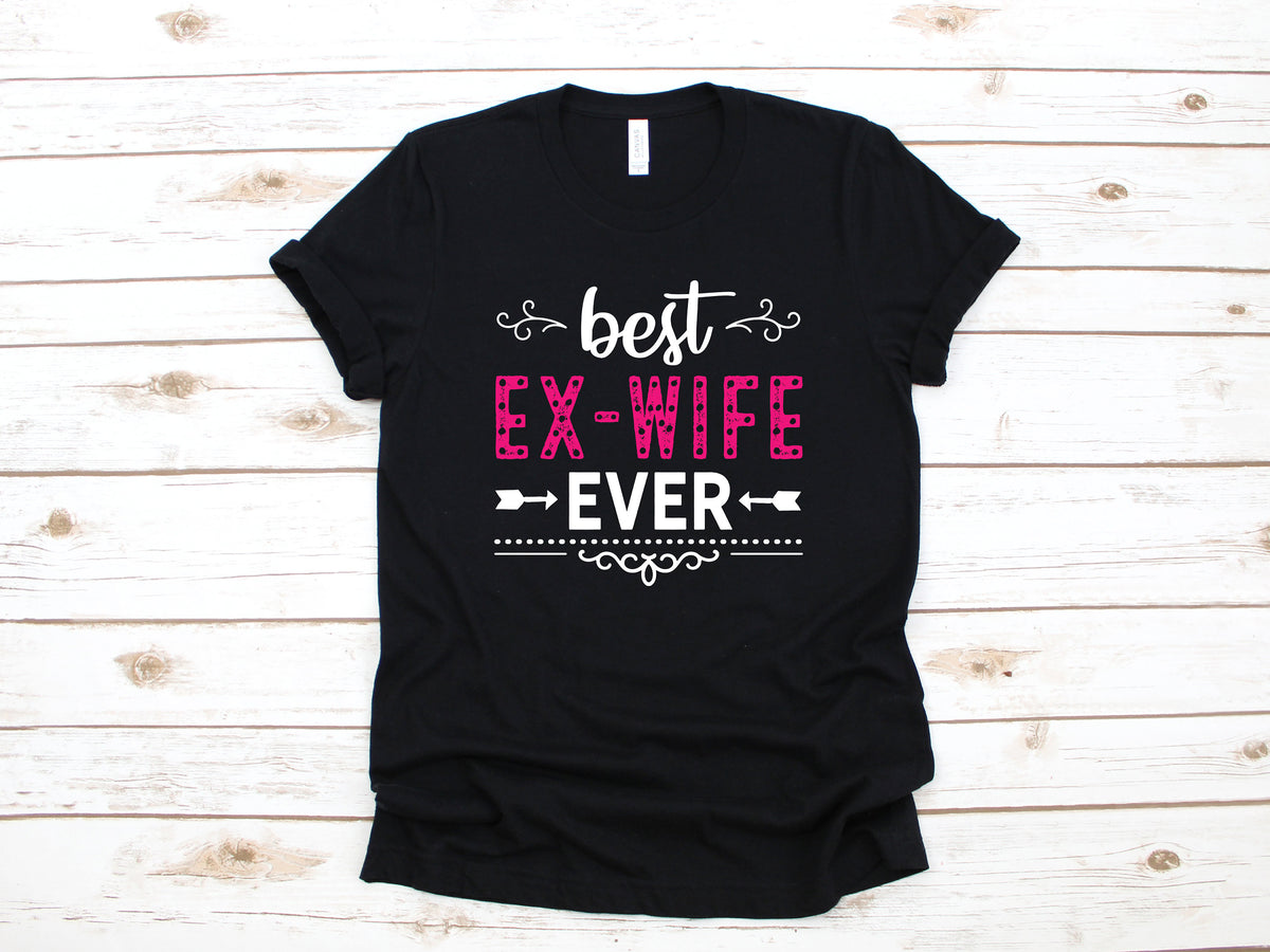 Best ExWife Ever TShirt Funny Ex Wife Divorce Tank Top Divorced Hoodie Divorce Party Sweatshirt Long Sleeve Hoodie – Everyday Comfort · Great Gift For Fans