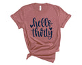 Hello 30 Shirt Thirtieth Birthday Tee Birthday Ideas Birthday Trip Tshirt Matching Birthday Party Tee Birthday Tshirts Birthday Gift T Graphic Tee – Bold Style · High-Quality Print