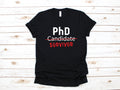 PhD Survivor Shirt Funny PhD Grad TShirt Tee Graduate Funny Graduation Doctorate Hoodie Tank Top Long Sleeve Hoodie – Premium Graphic · Great Gift For Fans