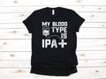 Blood Type Is IPA TShirt Funny Beer Shirt Brewery Hoodie Homebrewing IPA Shirt Craft Beer Tank Top Sweatshirt Hoodie – Easygoing Wear · Trending Graphic Apparel