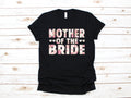 Floral Mother of the Bride Shirt Cute Wedding TShirt Tank Top Hoodie Long Sleeve Hoodie – Aesthetic Look · Perfect For Daily Wear