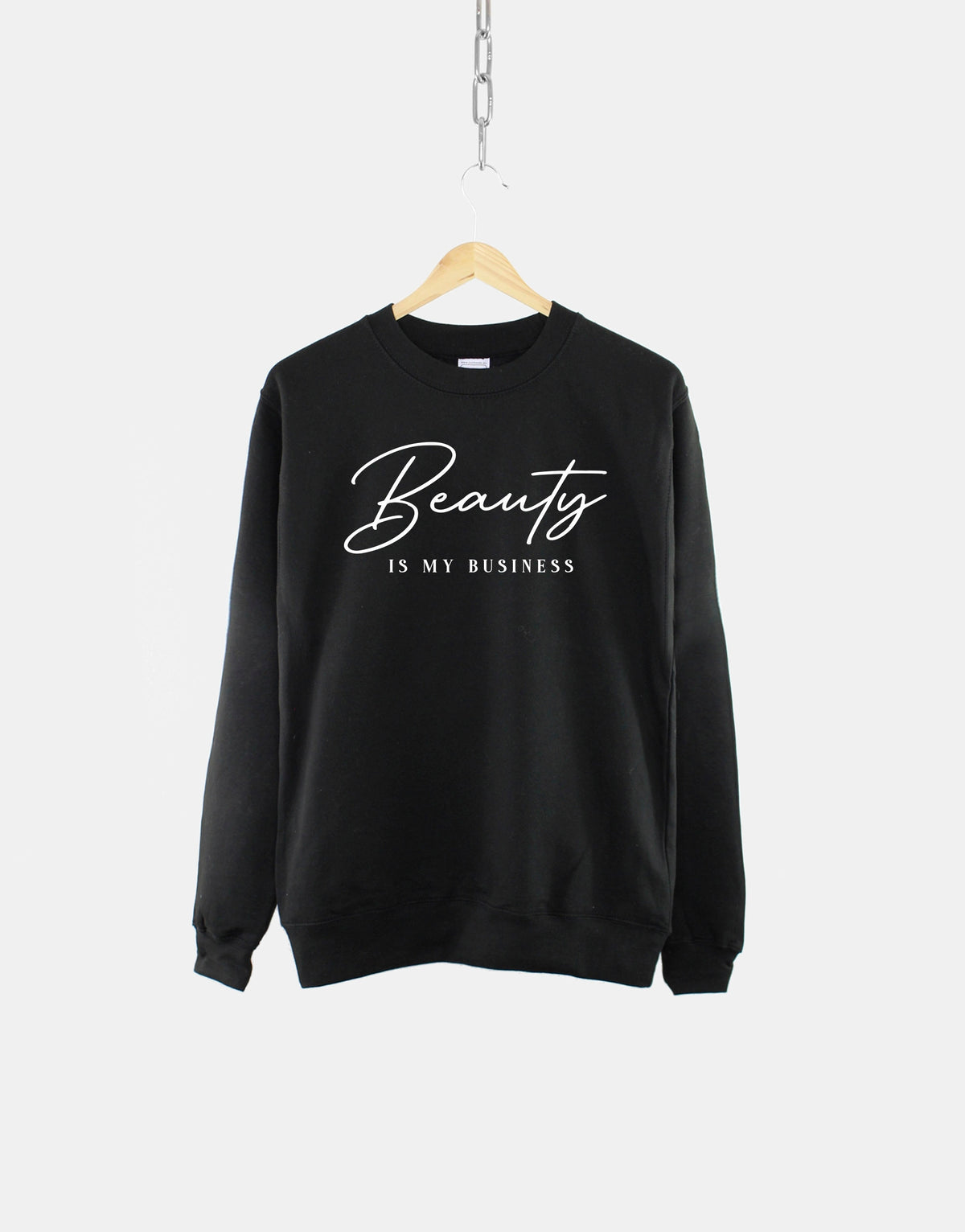Beauty Is My Business Sweatshirt Hairdresser Sweatshirt Beautician Shirt Nail Technician Sweater Make Up Artist Jumper Sweatshirt – Premium Graphic · Great Gift For Fans