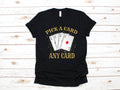 Pick A Card Any Card Magician Shirt Magic Card Tricks TShirt Funny Magic Trick Tank Top Hoodie Sweatshirt Long Sleeve Kids Tee Hoodie – Easygoing Wear · High-Quality Print