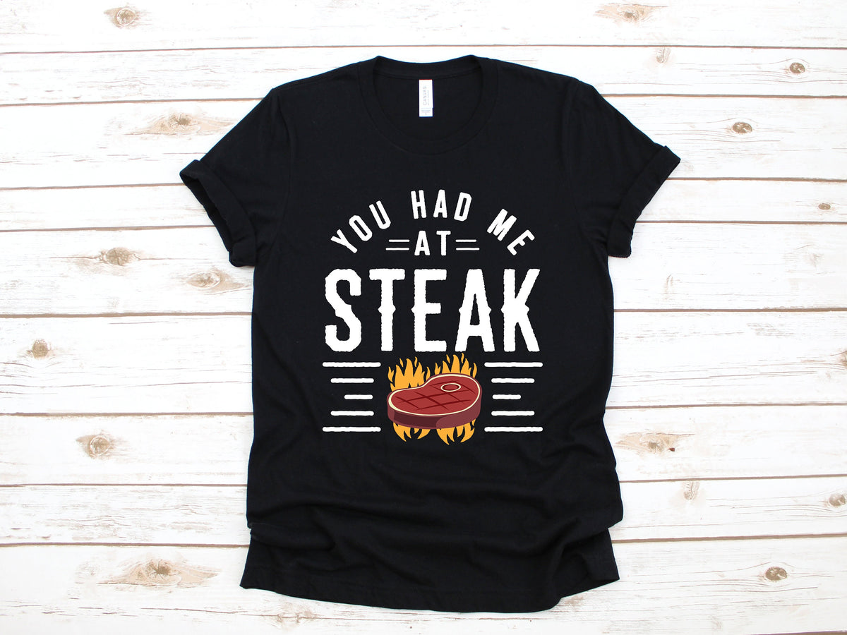 Steak Shirt Funny BBQ TShirt You Had Me At Steak Barbecue Tank Top Hoodie Long Sleeve Hoodie – Soft Feel · Trending Graphic Apparel
