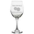 Funny Bocce Gift Bocce Lover Gift Grab Your Balls We39re Playing Bocce Bocce Ball Bocci Bocce Wine Glass Graphic Tee – Soft Feel · High-Quality Print