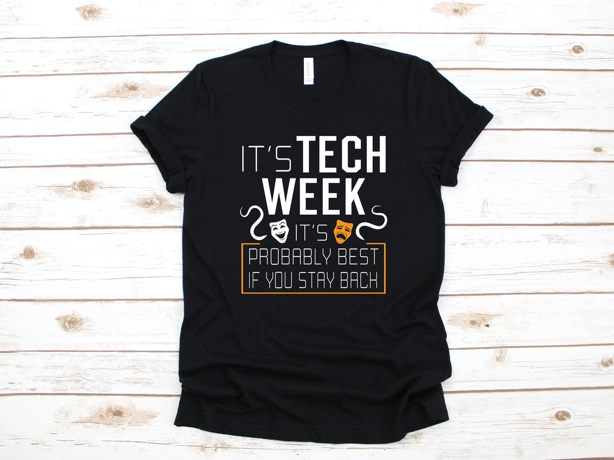 Tech Week TShirt Funny Tech Week Shirt Theatre Play Musical Tech Week Tank Top Hoodie Sweatshirt Long Sleeve Kids Tee Hoodie – Premium Graphic · Top Pick For Any Outfit