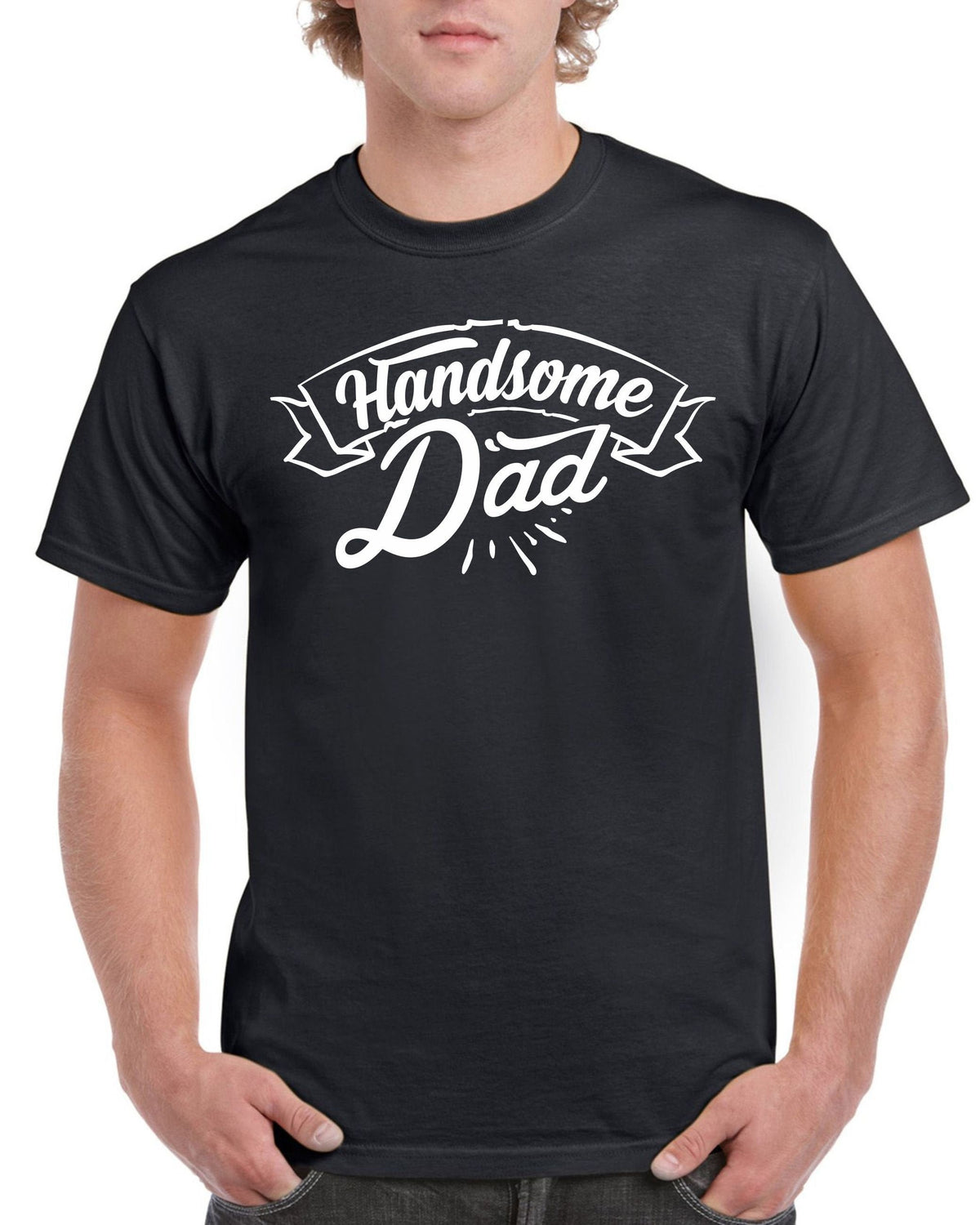 Birthday Gifts For Dad Men Birthday Gift For Dad Handsome Dad Birthday T Shirt For Dad Fathers Day Present Graphic Tee – Everyday Comfort · Top Pick For Any Outfit