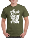 Birthday Gifts For Dad Men Birthday Gift For Dad When In Doubt Drink A Stout Dad Birthday T Shirt Fathers Day Present Graphic Tee – Everyday Comfort · Great Gift For Fans