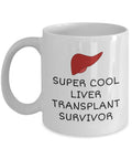 Liver Recipient Mug Liver Transplant Gift Liver Donation Present Super Cool Liver Transplant Survivor Graphic Tee – Premium Graphic · Top Pick For Any Outfit