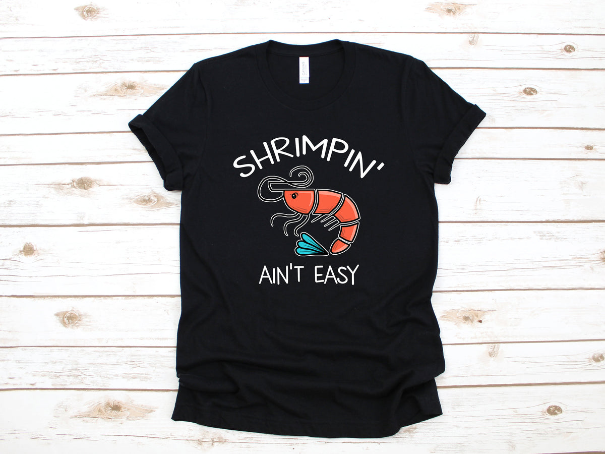 Shrimp Shirt Funny Shrimp TShirt Shrimping Ain39t Easy Tank Top Hoodie Sweatshirt Long Sleeve Kids Tee Hoodie – Cozy Vibes · Great Gift For Fans