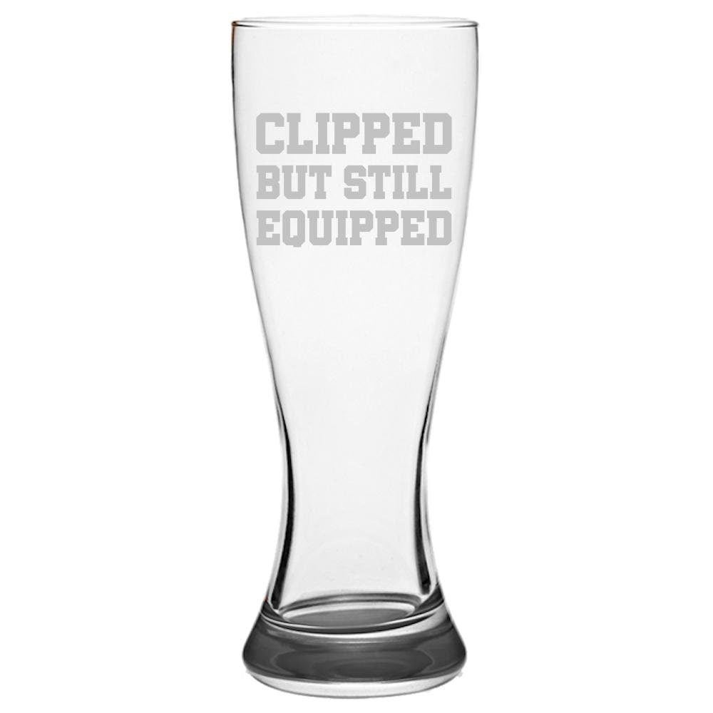 Funny Vasectomy Gift Vasectomy Beer Glass Pilsner Glass Clipped But Still Equipped Vasectomy Present Idea Graphic Tee – Aesthetic Look · Must-Have Style