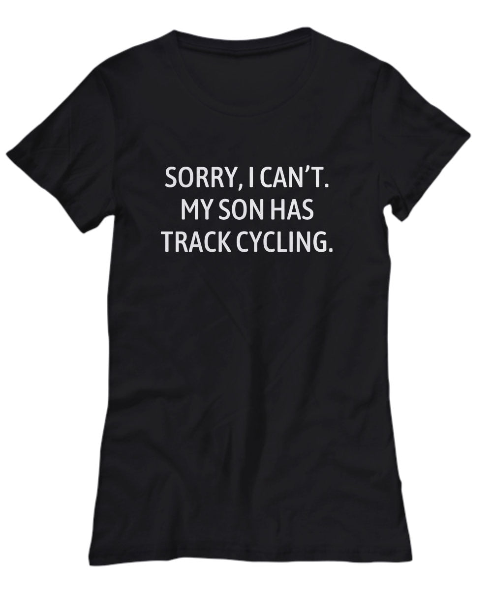 Track Cycling Mom Gift Track Cyclist Dad Gift My Son Has Track Cycling Funny Track Cycling Shirt Mother39s Day Women39s Tee Graphic Tee – Premium Graphic · Great Gift For Fans