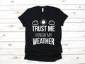 Weather Shirt Meteorologist TShirt I Know My Weather Funny Storm Cloud TShirt Meteorology Storm Cloud Gift Weather Hoodie Hoodie – Cozy Vibes · Must-Have Style