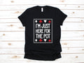 Poker Shirt Funny Poker TShirt Just Here For The Pot Tank Top Casino Gambling Tee Hoodie Sweatshirt Long Sleeve Apparel Gift Hoodie – Warm & Stylish · Great Gift For Fans